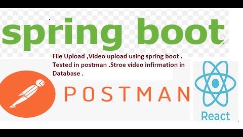 File upload in file System,Video upload Api using pring boot .Tested in postman.