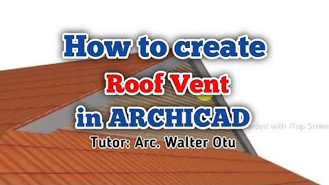 How to create Roof Vent in ARCHICAD