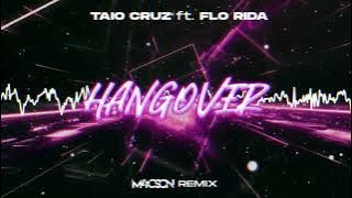 Taio Cruz ft. Flo Rida - Hangover ( M4CSON REMIX )