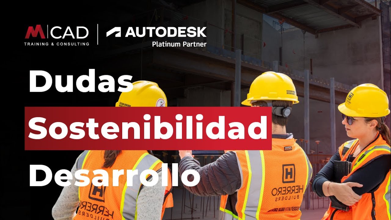 ¡Resuelve Tus Dudas Sobre Sostenibilidad en El Desarrollo de Proyectos Arquitectónicos!