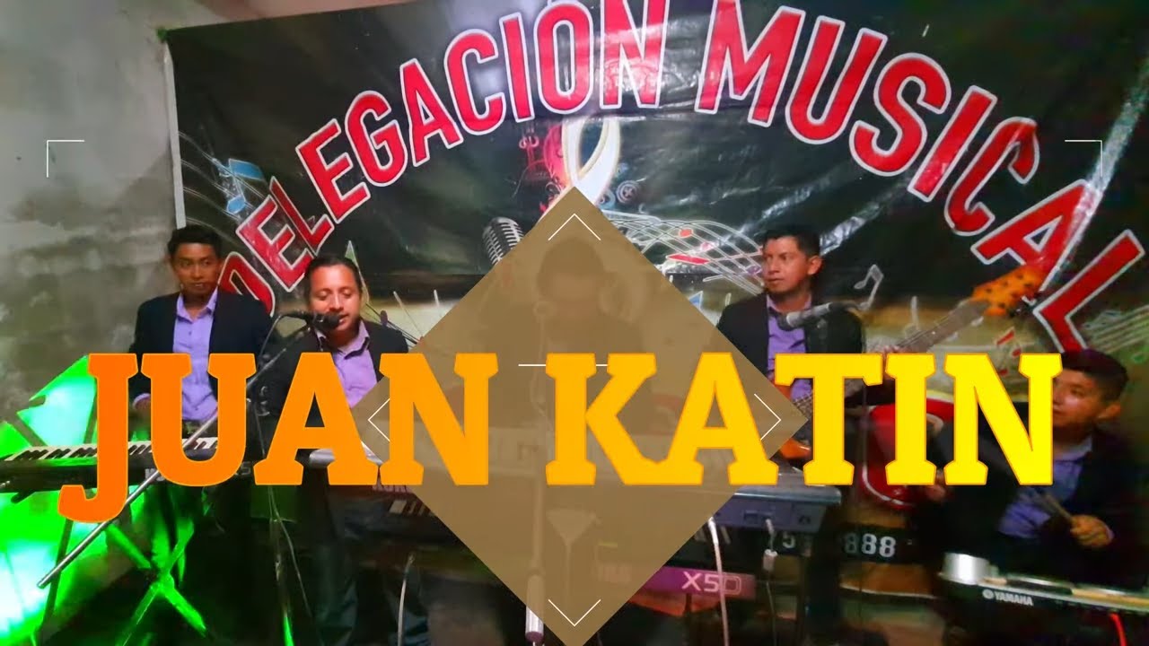 JUAN KATIN, Delegación Musical JOSESITO