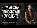 353  how we start projects with new clients  project starter service  vision package