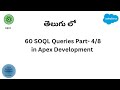 SOQL 60 Scenario Based Questions in Salesforce Part - 4 || Salesforce In Telugu