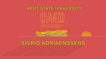 Kent State University College of Architecture & Environmental Design - Sigrid Adriaenssens
