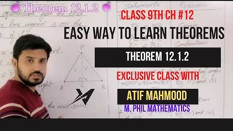 Theorem 12.1.2 class 9th, 9th Ch 12 theorem 12.1.2,ghs sahiwal