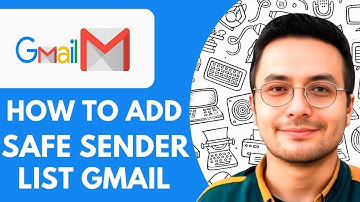 How To Add An Email To Safe Sender List Gmail - 2025 (Full Guide)