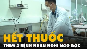 Thêm ba bệnh nhân nghi ngộ độc botulinum, TP.HCM đã hết thuốc giải