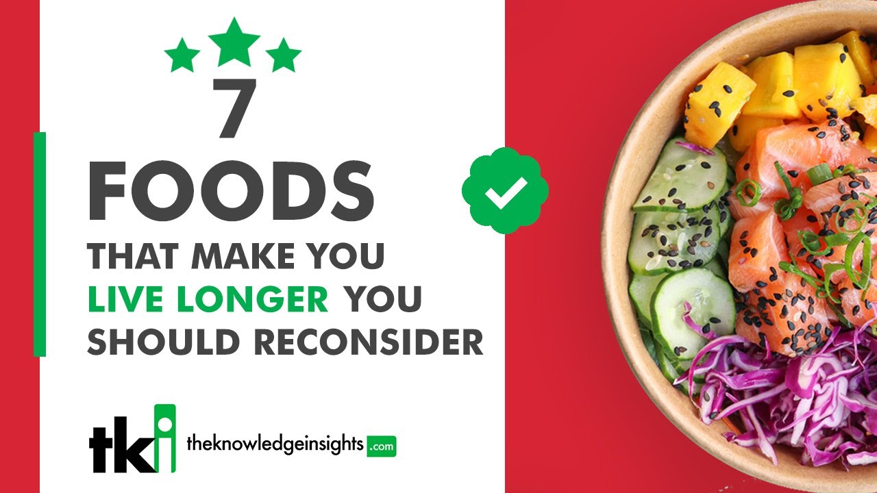 7 Foods that Make You Live Longer You Should Reconsider (2021) - YouTube