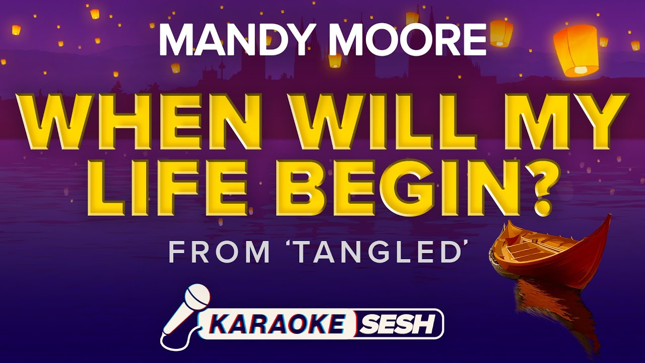 Mandy moore when will my life begin karaoke youtube