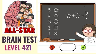 Brain Test All Star Level 421 | What is the answer | Walkthrough