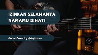 EYE - Izinkan Selamanya Namamu Di Hati (Guitar Cover | Jayhadee)