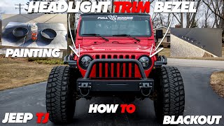 Jeep TJ Headlight Bezel Painting How To Jeep Tj Headlight Bezel Replacement Blackout
