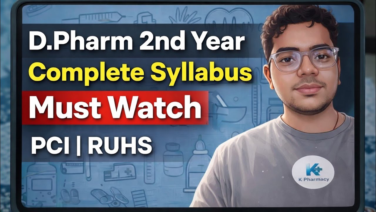 D.Pharma 2nd Year | Complete Syllabus Discussion |PCI | RUHS | K Pharmacy 