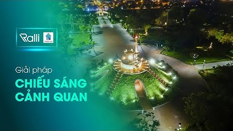 Giải pháp chiếu sáng cảnh quan Rạng Đông