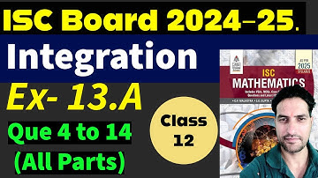 Isc Maths Class 12 || Integration || Ex - 13.A || S Chand Book || Op Malhotra