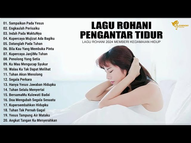 Lagu Rohani Pengantar Tidur Saat Dalam Pergumulan - Lagu Rohani Kristen Terbaik 2024 Terpopuler class=