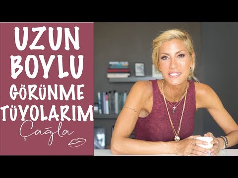 Çağla | Uzun Boylu Görünme Tüyolarım | Güzellik-Bakım