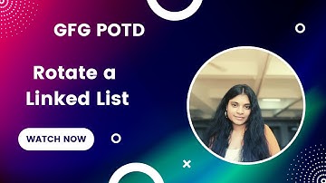 GFG POTD 19th Jan 2025: Rotate a Linked List—Optimized Java Solution
