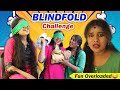 Living blindfolded for 24 hrs crazy dares  ammu times 