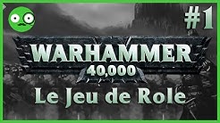 Warhammer 40k, Le Jeu de Rôle - Episode 1