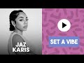 Jaz Karis Shares 5 Love Songs She Wish She Penned | Set A Vibe | VIBE