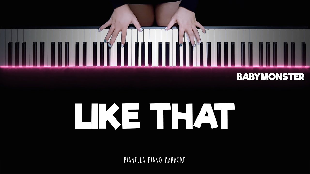 BABYMONSTER - LIKE THAT | Piano Karaoke Lyrics by Pianella Piano Karaoke