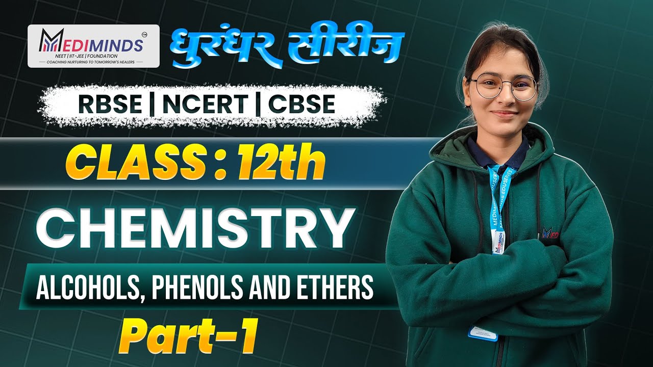 Alcohols, Phenols and Ethers One Shot | Class 12th Organic Chemistry | Part-1 | MediMinds