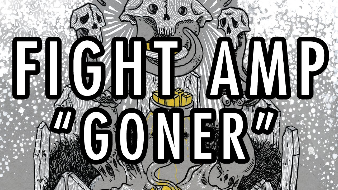 FIGHT AMP - 'Goner' (Official Track)