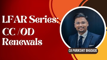 LFAR - Long form Audit Report - NPA - Bank Audit -Renewal   / Review of CC OD Limits