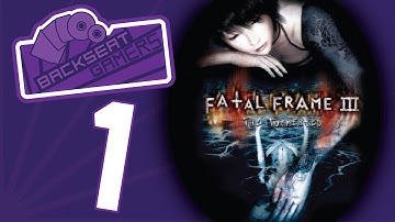 Fatal Frame 3: Chasing After You - Part 1 - Backseat Gamers