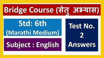 std 6 | English Test No. 2 | Bridge Course #answers #सेतूअभ्यासक्रम #std6answers #bridgecourse