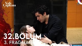 Yalı Çapkını 32. Bölüm 3. Fragmanı | Hep Seni Seveceğim !