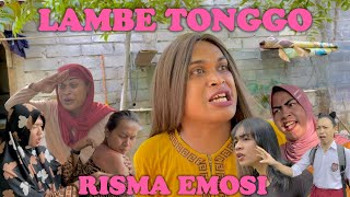 LAMBE TONGGO || RISMA EMOSI