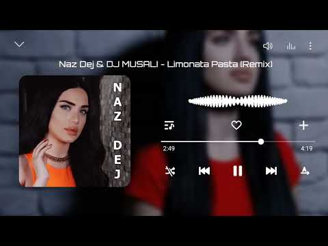 Naz Dej DJ MUSALI Limonata Pasta Yeni Tiktok Remix