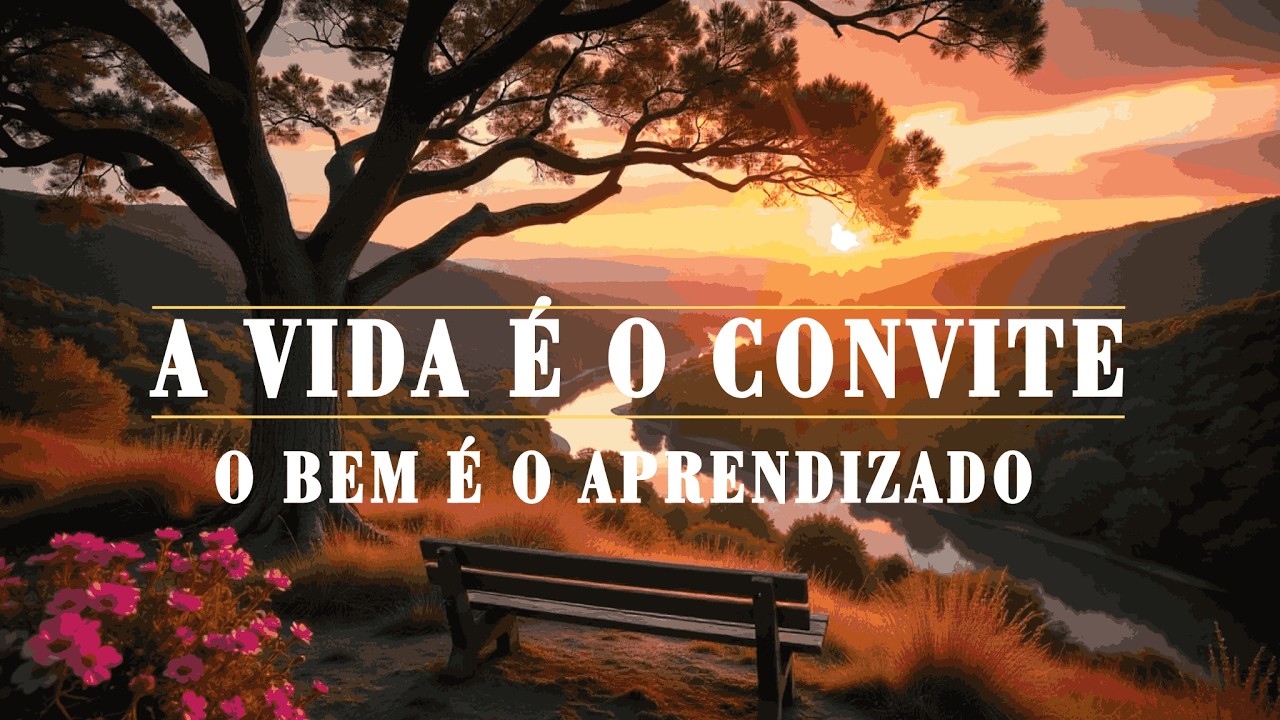 A Vida é o Convite o Bem é o Aprendizado | Música Inspirada nos Ensinamentos Espíritas