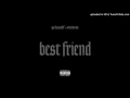 Best Friend (feat. Eminem) [Official Clean Version] - Yelawolf