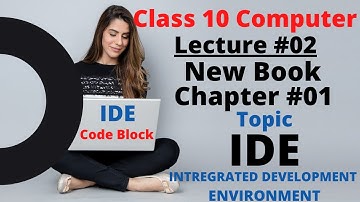 What is IDE with Examples || Class 10 computer chapter 1 new book || lecture 2