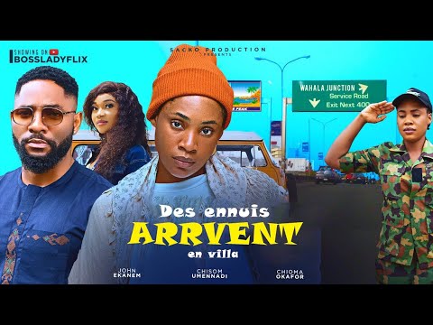Des Ennuis Arrvent En Villa, John Ekanem and Chioma Okafor Nouveau film Nollywood 2026