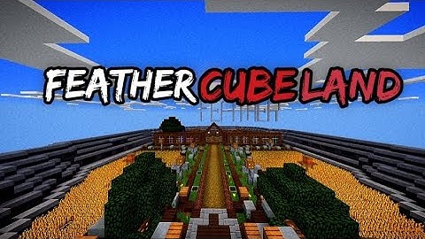 New Server 0.14.3 and 0.15.10 [FeatherCubeLand] #14