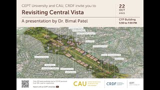 Revisiting Central Vista – A presentation by Dr Bimal Patel