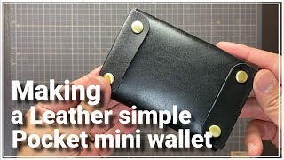 【レザークラフト】ポケットミニウォレット/Making a Leather Simple Pocket mini wallet/Leathercraft