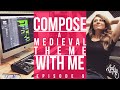 How to Compose Music - MEDIEVAL THEME (My Composing Process) - DIY Music Composition Ep. 9