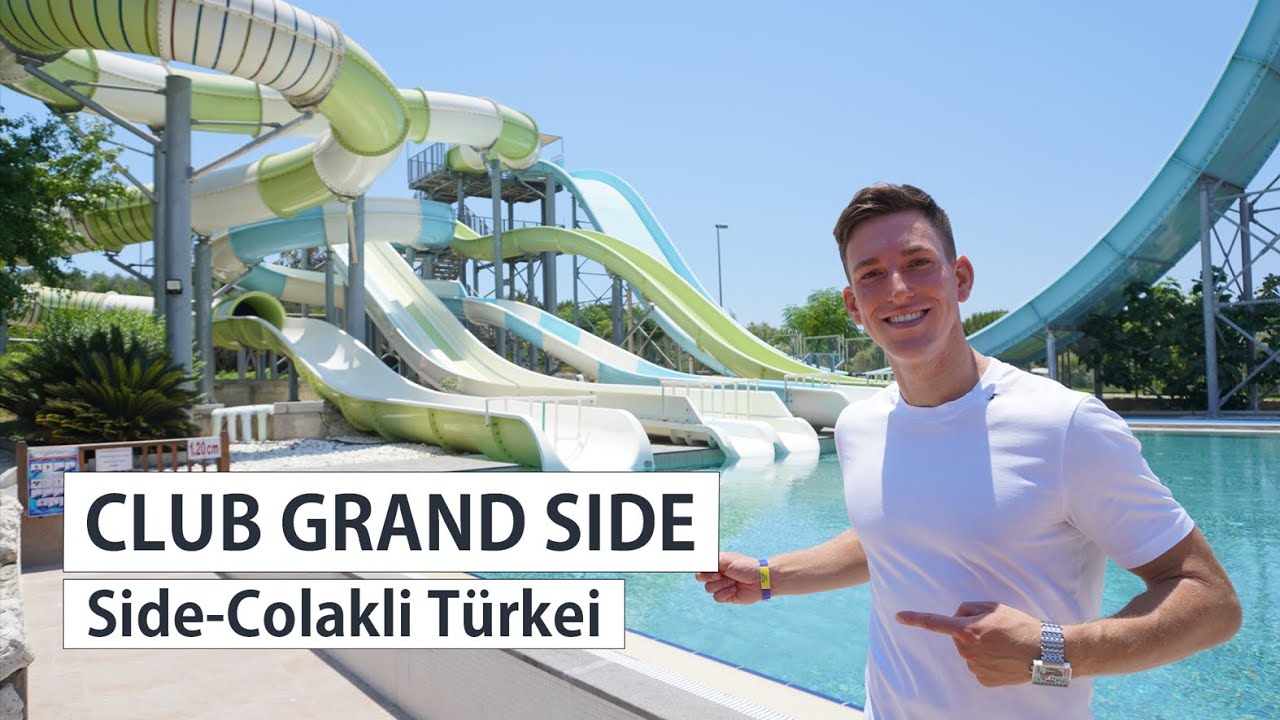 CLUB GRAND SIDE, SIDECOLAKLI, TÜRKEI gigantischer Aquapark mit