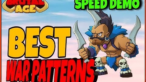 Brutal Age | Searching 4 War Patterns and SPEED DEMO