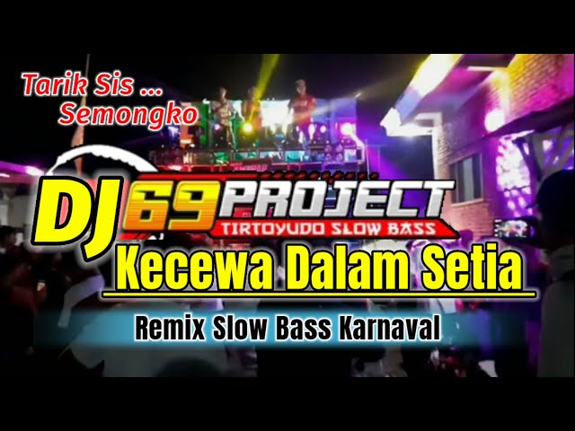 DJ KECEWA DALAM SETIA | REMIX SLOW BASS class=