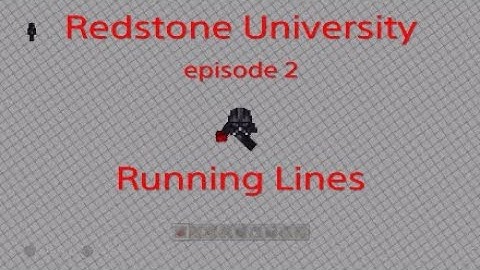 Redstone University: part 2 - Running Lines