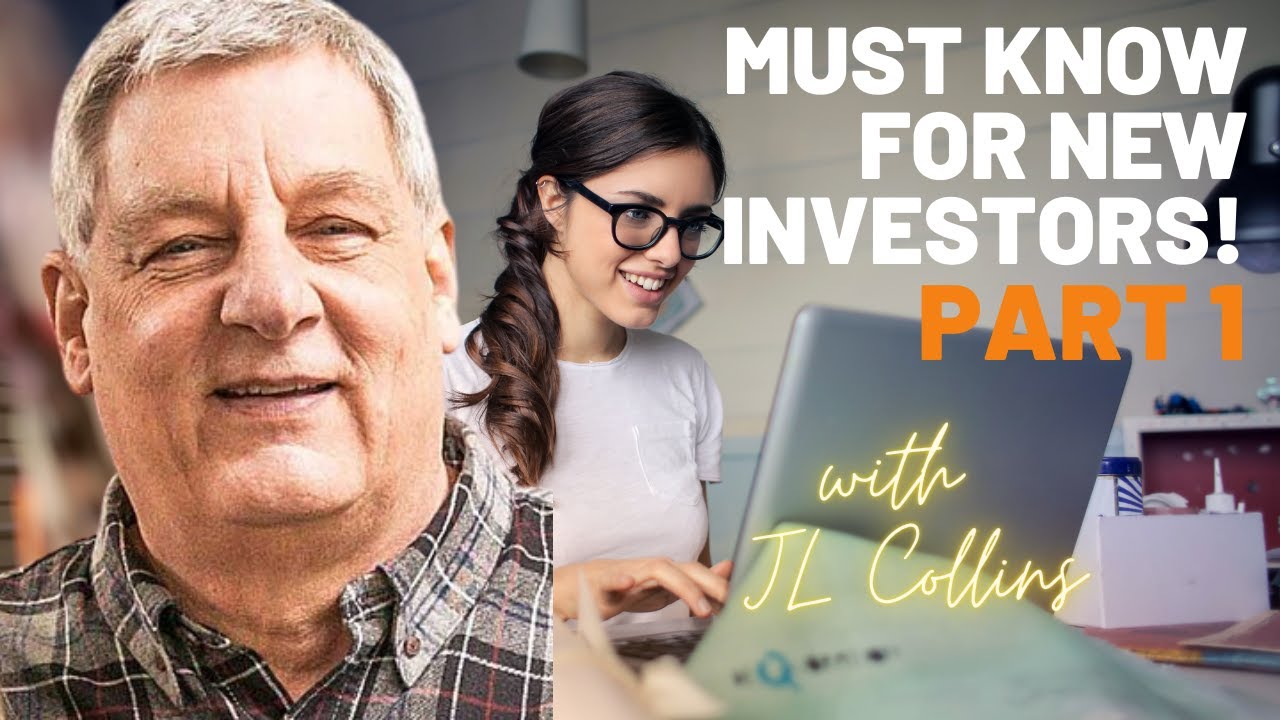 Important Things Every New Investor Should Know! Part 1 JLCollins