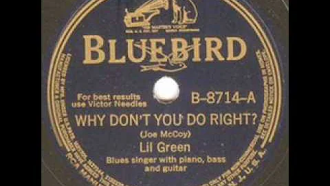 Why Don't You Do Right (original) - Lil Green 1941...