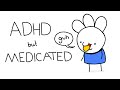 ADHD but medicated