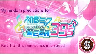 My random predictions for Project Diva Mega 39's (Most are very unlikely!)